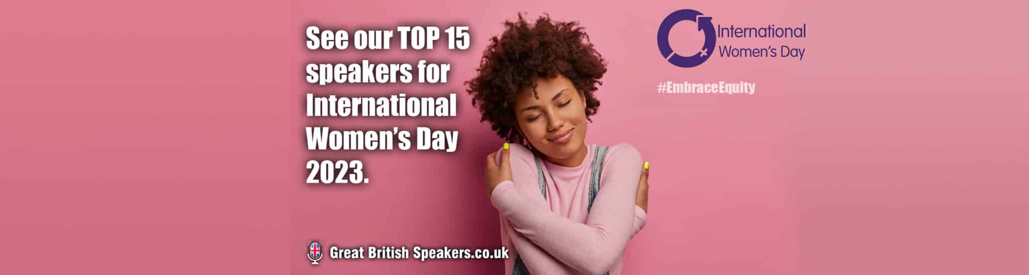 Book the best top 15 embrace equity International womens day speaker Great British Speakers