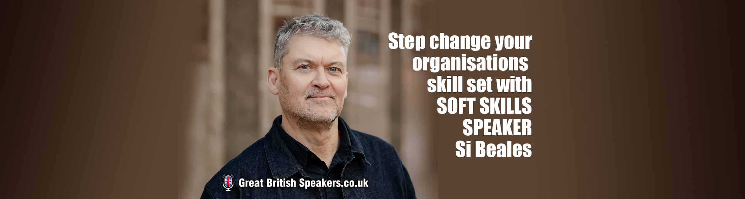 Soft skills speaker workshops trainer mentor Si Beales book at agent Great British Speakers