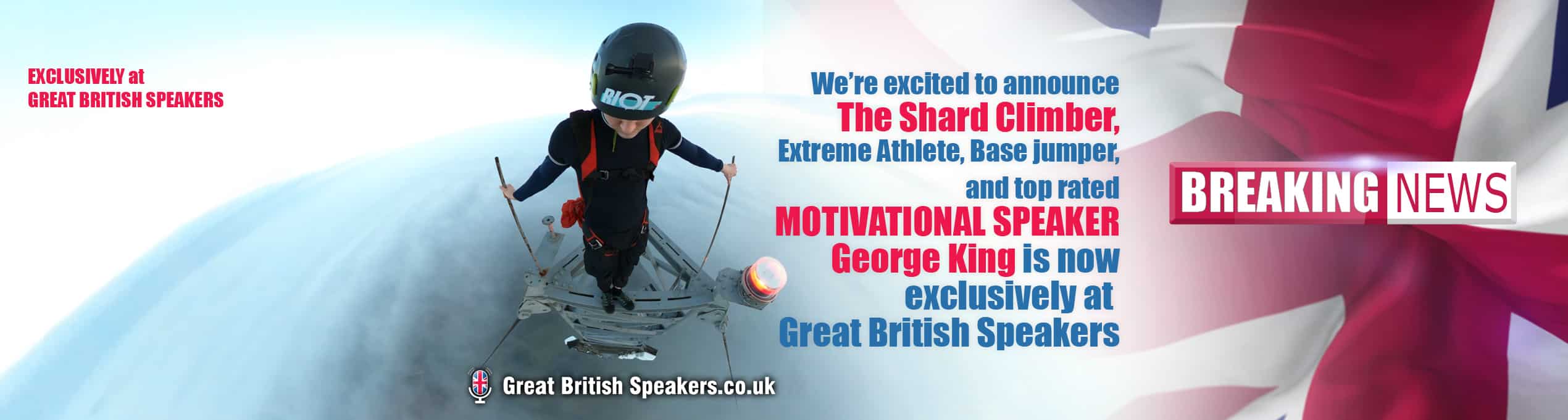 George King The Shard Climber base jumper motivational speaker book at exclusive agent Great British Speakers